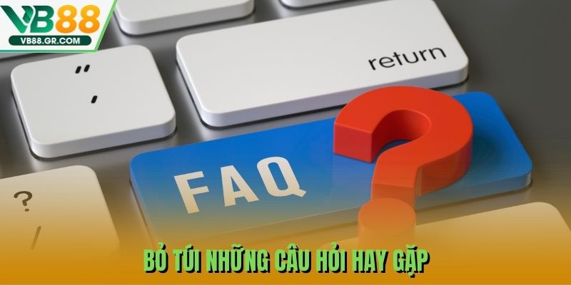 Bỏ túi những câu hỏi hay gặp