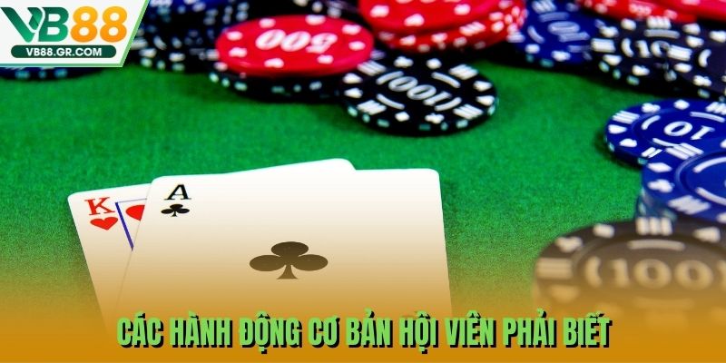 Các hành động cơ bản hội viên phải biết