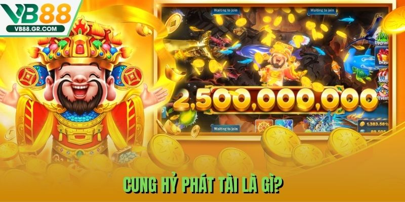 Cung Hỷ Phát Tài là gì?