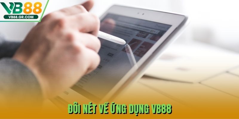 Đôi nét về ứng dụng VB88