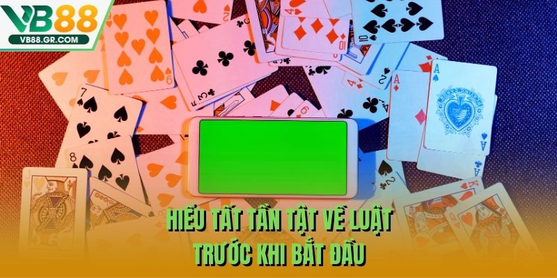 Hiểu tất tần tật về luật trước khi bắt đầu