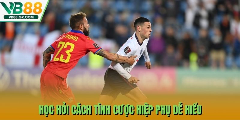 Học hỏi cách tính cược hiệp phụ dễ hiểu