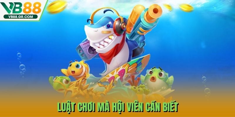 Luật chơi mà hội viên cần biết