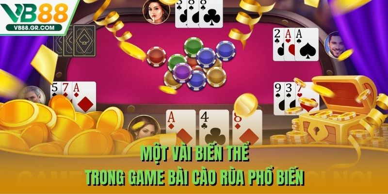 Một vài biến thể trong game bài cào rùa phổ biến
