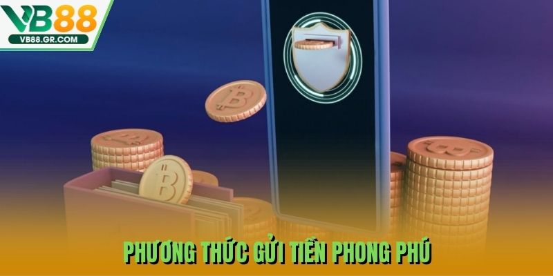 phương thức gửi tiền phong phú